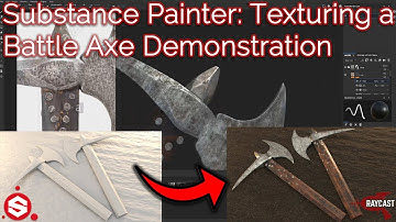 Substance Painter: Texturing a Battle Axe Demonstration