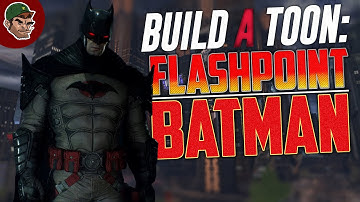 DCUO | Build A Toon: FLASHPOINT BATMAN