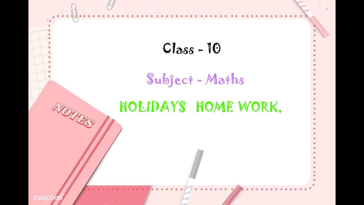 class 10 maths holiday homework solutions