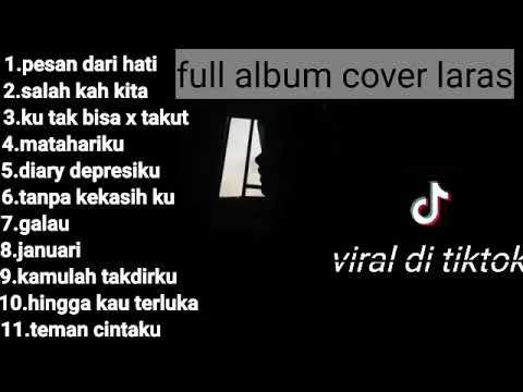 📍Full album Cover Laras || Viral ditiktok || cocok Buat pengantar Tidur || Tanpa Iklan