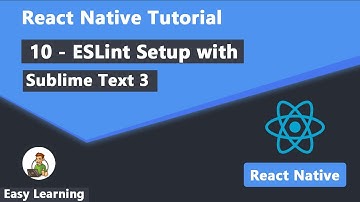 10 - ESLint Setup with Sublime Text 3 in React Native