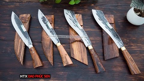 BỘ DAO ĐI RỪNG CỠ LỚN CỰC CHẤT  - HÀNG CHUẨN CỦA HTX DAO PHÚC SEN