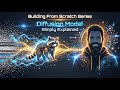 Build From Scratch Series, Diffusion Image Model Explained Simply