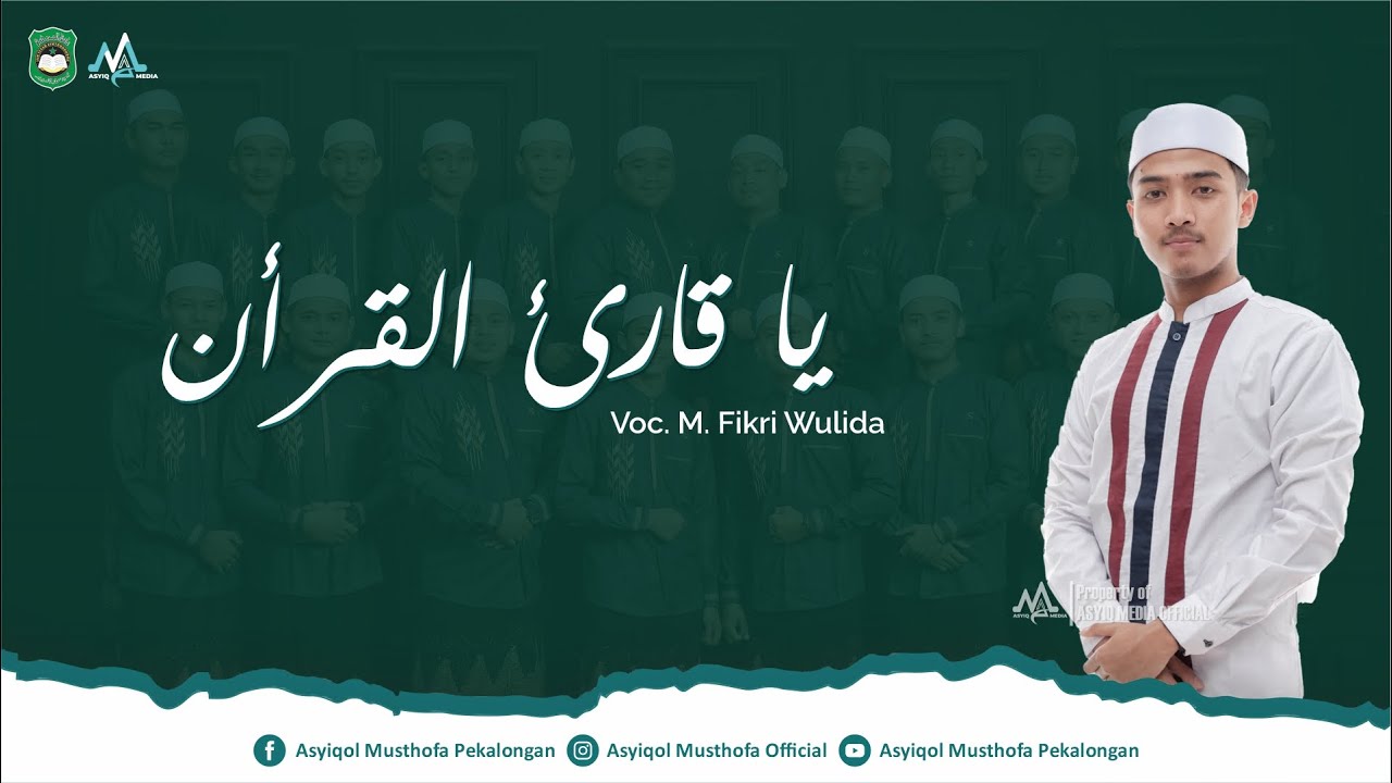 Ya Qori'al Qur'ani - Asyiqol Musthofa Pekalongan | Voc. Fikri Wulida (OFFICIAL MUSIC VIDEO)