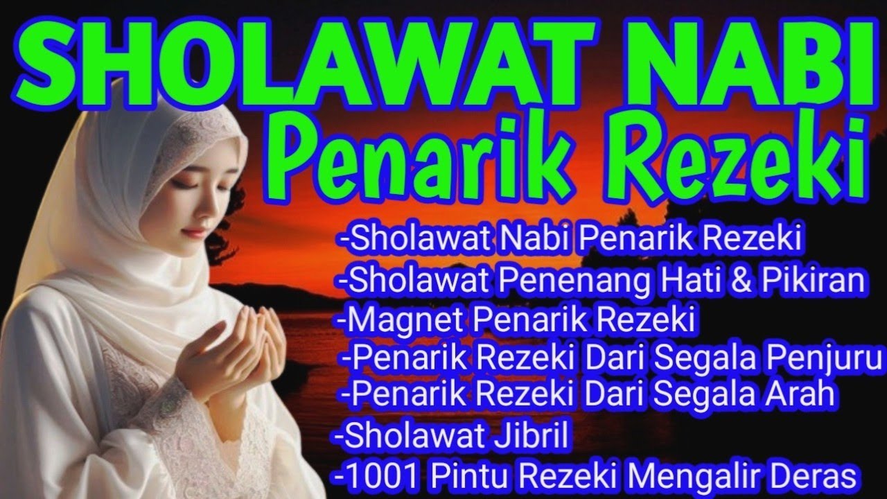 SHOLAWAT JIBRIL PENARIK REZEKI PALING DAHSYAT, Sholawat Nabi Muhammad SAW, SALAWAT PALING MERDU