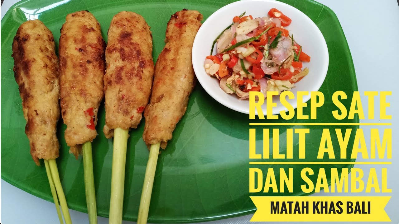 Resep Sate Lilit Ayam Dan Sambal Matah Khas Bali SATELILIT 