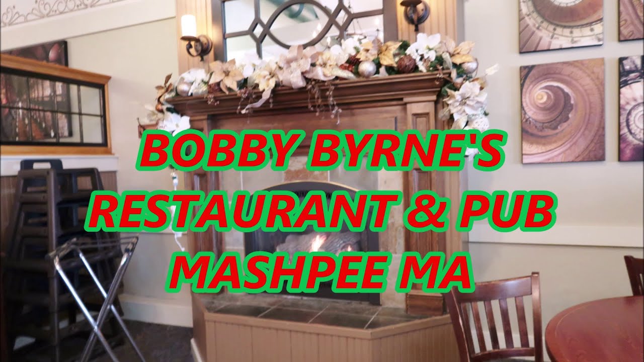 BOBBY BYRNE'S RESTAURANT & PUB MASHPEE MA YouTube