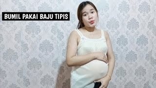 BUMIL PAKAI BAJU TIPIS