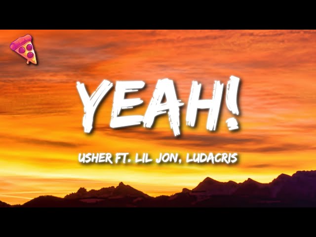 Usher - Yeah! (Lyrics) ft. Lil Jon, Ludacris class=