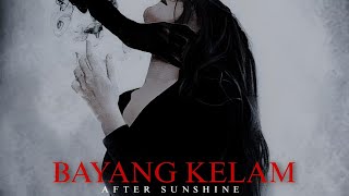 AFTER SUNSHINE - BAYANG KELAM [OFFICIAL AUDIO]