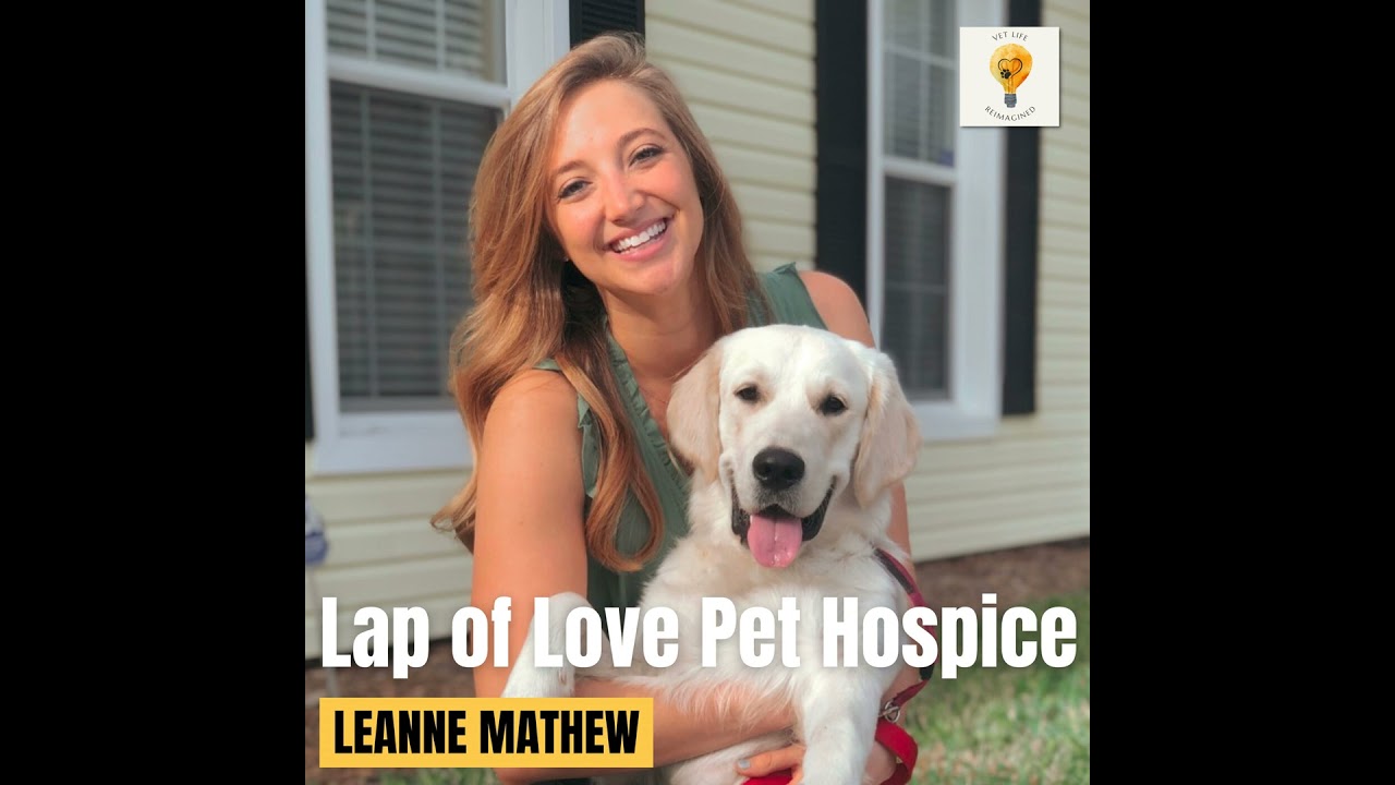 A Lap of Love Veterinary Career Story: Leanne Mathew, DVM