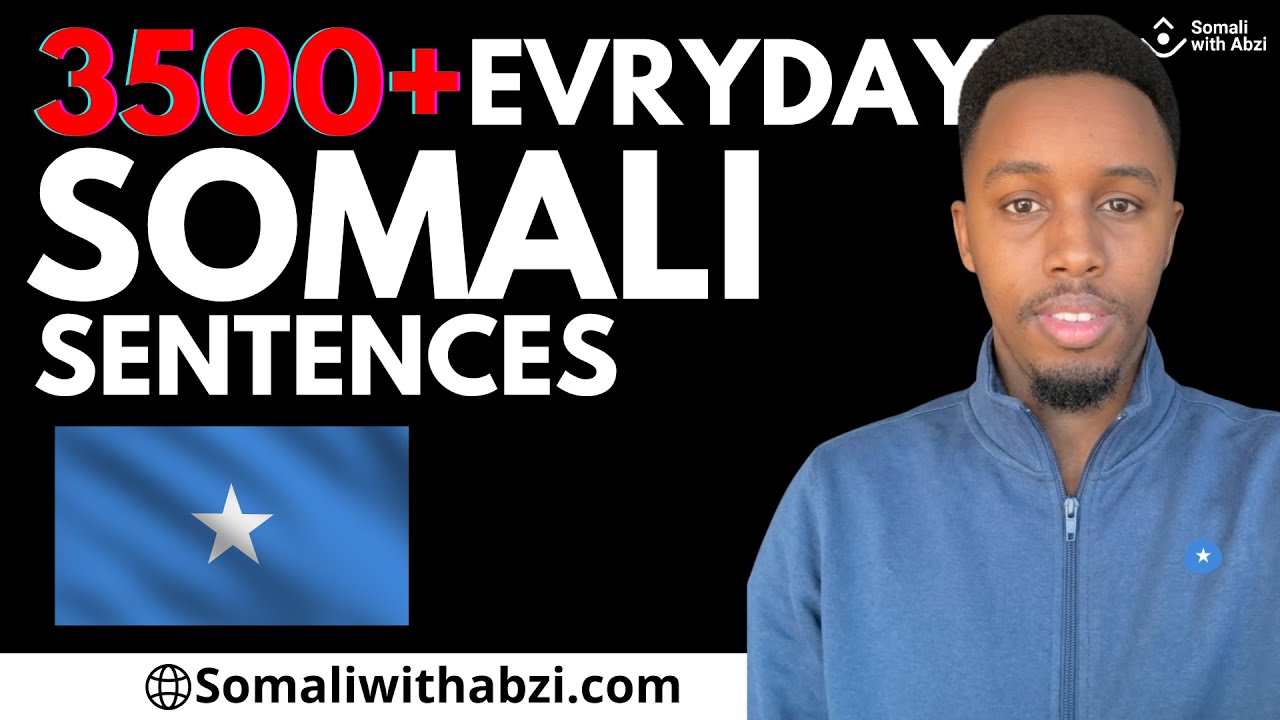 Learn Somali in 4 Hours | The 3500+ Everyday Somali sentences you need to know!