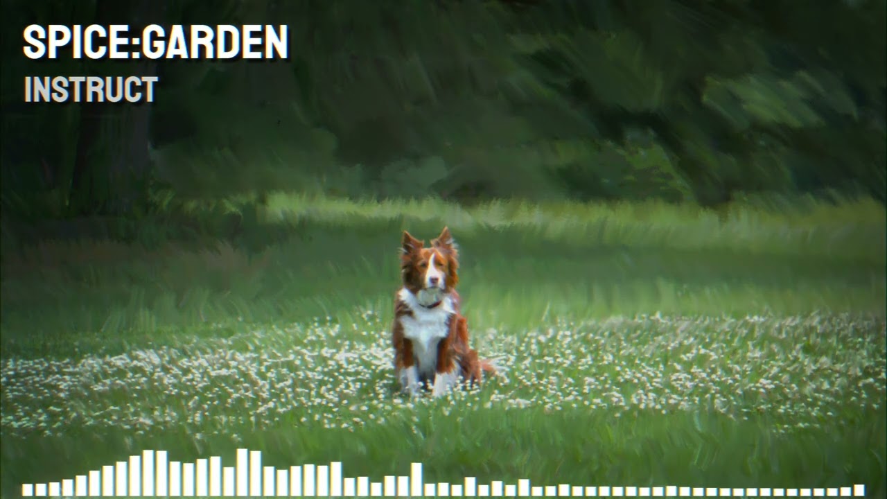 Watch SPICE:GARDEN - INSTRUCT on YouTube Watch SPICE:GARDEN - INSTRUCT on YouTube
