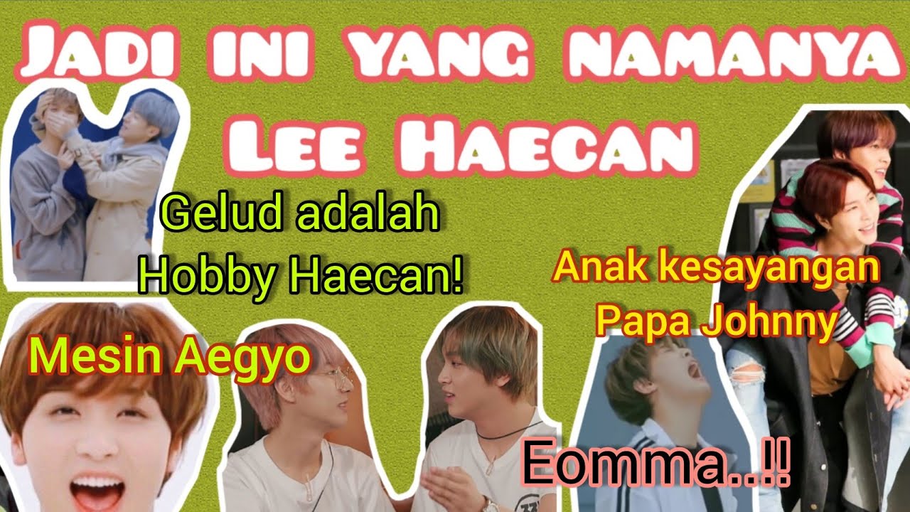 Jadi Siapa itu Lee Haechan? || Haecan Funny Moment