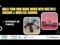 Build Your Own Mars Rover with Multiple Sensors &amp; Wireless Camera&quot; DIY Project.