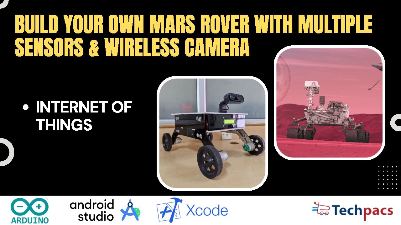 Build Your Own Mars Rover with Multiple Sensors & Wireless Camera" DIY Project.