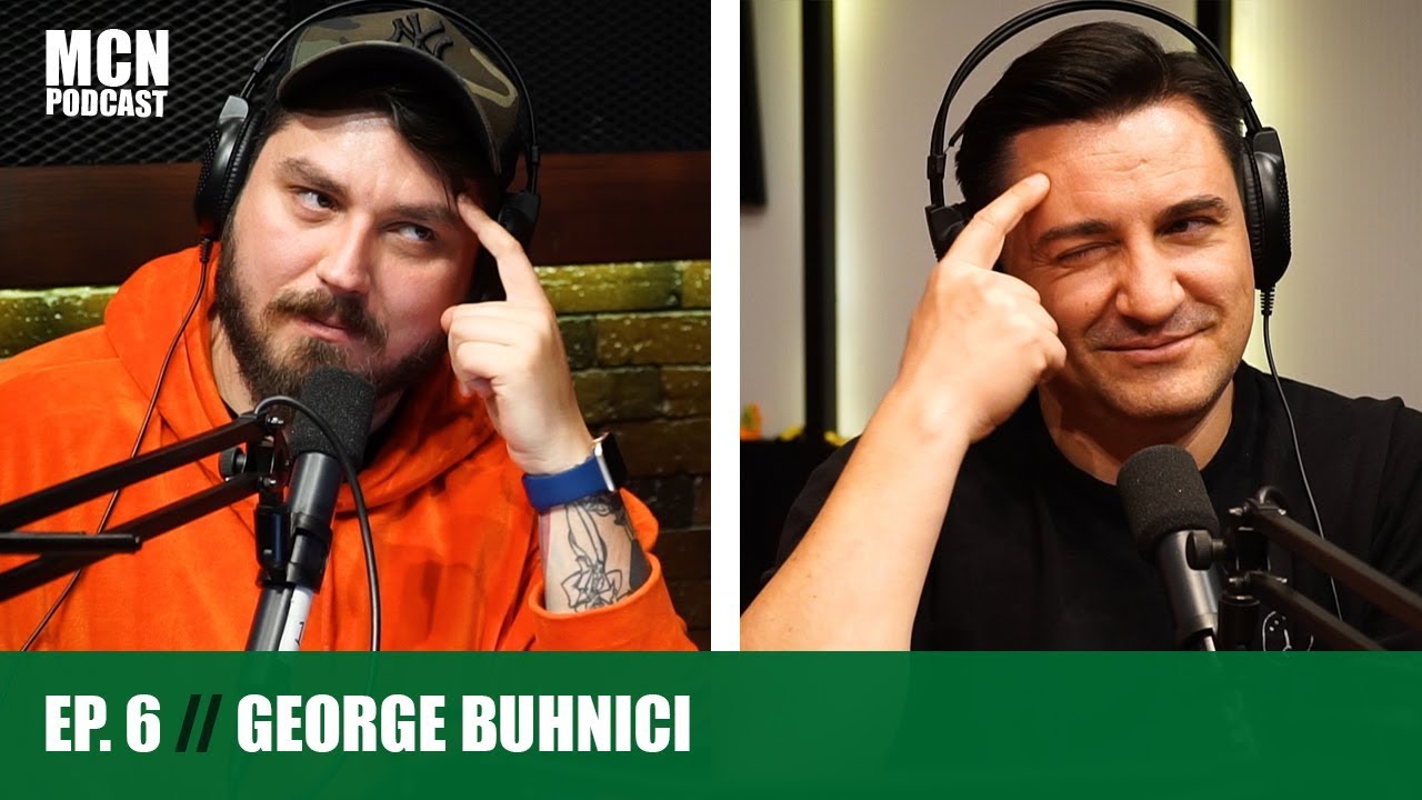 M.C.N. Podcast 6 | George Buhnici