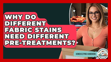 Why Do Different Fabric Stains Need Different Pre-treatments? - Homekeeping Handbook