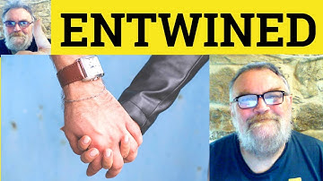 😎 Entwined Meaning - Entwined Definition - Entwined Defined - Entwined Examples - Entwined
