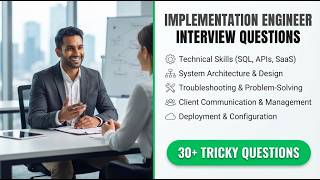 Implementation Engineer Interview Questions Course: Master Technical Integration and Scenario Prep