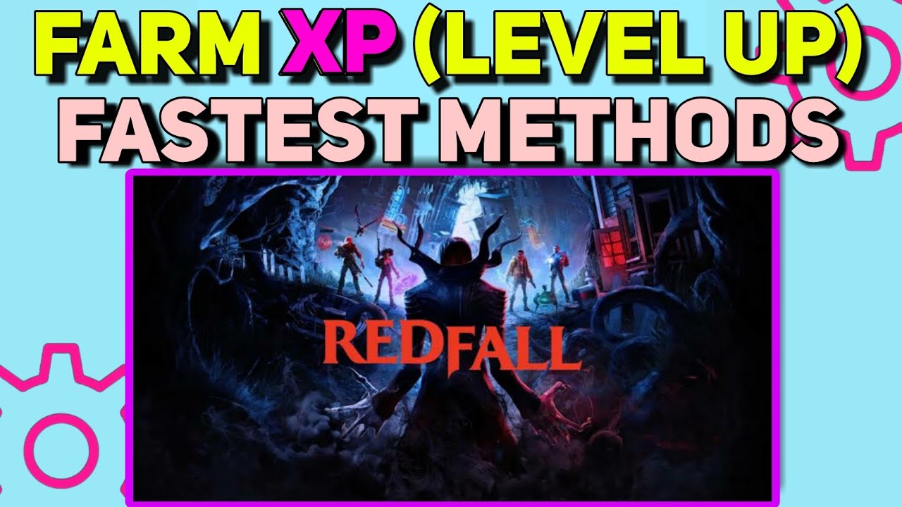 Redfall max level: What is it & how to hit level cap quickly