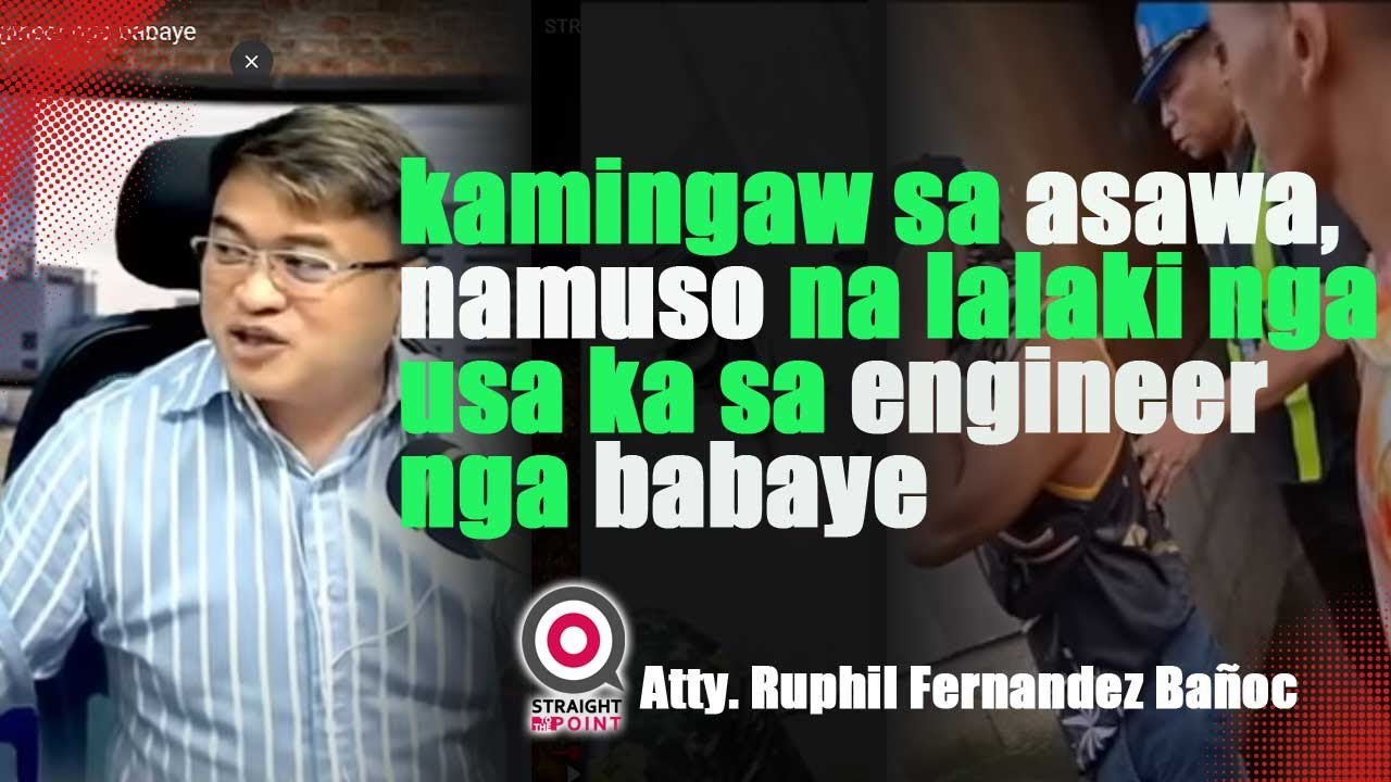 kamingaw sa asawa namuso  na lalaki nga usa ka  sa engineer nga babaye