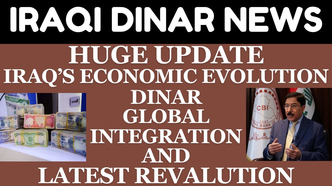 "IRAQ'S ECONOMIC EVOLUTION DINAR GLOBAL INTEGRATION AND LATEST "IRAQ'S ECONOMIC EVOLUTION DINAR GLOBAL INTEGRATION AND LATEST