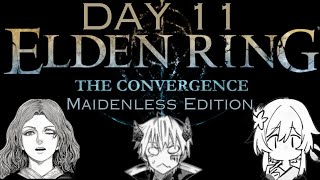 Elden ring Convergence: maidenless edition Day 11