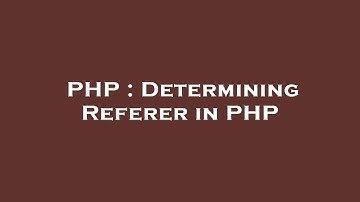 PHP : Determining Referer in PHP