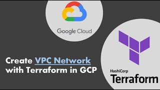 How to create VPC Network with Terraform in GCP