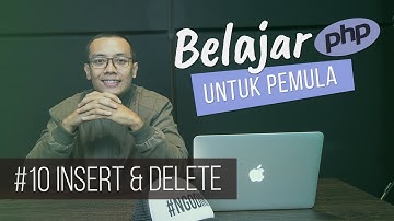 Belajar PHP untuk PEMULA | 12. INSERT & DELETE