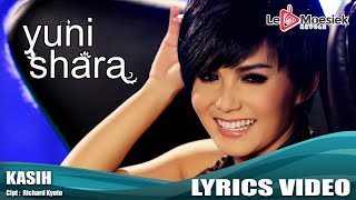Yuni Shara - Kasih (Video Lyrics )