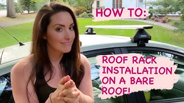 Roof Rack Installation on a Bare Roof - Thule Evo Clamp WingBar *How To, Overview and Install