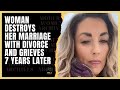 Woman Destroys Her Family By Getting Divorced. Modern Women Ruin Their Marriage And Grieve Over It