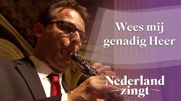 Wees mij genadig Heer - Nederland Zingt