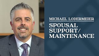 Spousal Support/Maintenance | Michael Lodermeier