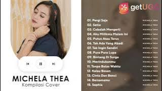 FULL 1 JAM KOMPILASI COVER MICHELA THEA | GEISHA - PERGI SAJA