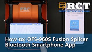 How to: OFS960S Fusion Splicer Smartphone App