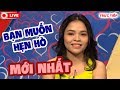 🔴 TRỰC TIẾP 🔴 BẠN MUỐN HẸN HÒ ĐẶC BIỆT 06/07/2020 MỚI NHẤT  💖 CÁT TƯỜNG - HẸN ĂN TRƯA