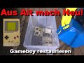 Gameboy restaurieren! Tutorial inkl. Display löten und Gehäuse bleichen