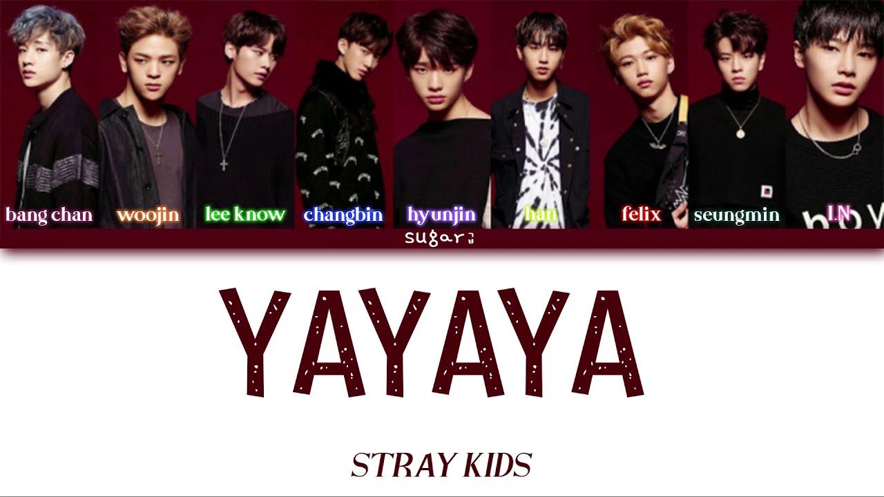 Stray Kids (스트레이 키즈) - YAYAYA [Color Coded Lyrics Han/Rom