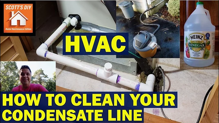 HOW TO CLEAN YOUR CONDENSATE DRAIN LINE