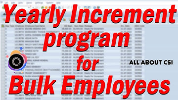 Yearly Increment Program Tutorial for Bulk Employee in CSI | All About CSI