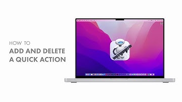How to Add and Delete a Quick Action on your Mac (Automator Tutorial).