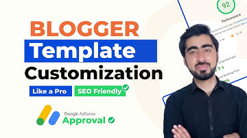 Blogger Template Customization for Google AdSense Approval | How to Customize Blogger Template