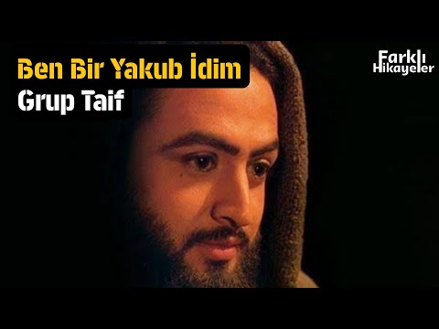 Grup Taif - Ben Bir Yakub İdim