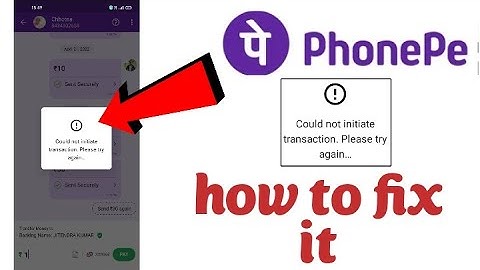Could not initiatetransaction. Please try again... Phonepe, Phonepe Could not initiatetransaction