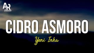 Cidro Asmoro - Yeni Inka (LIRIK)