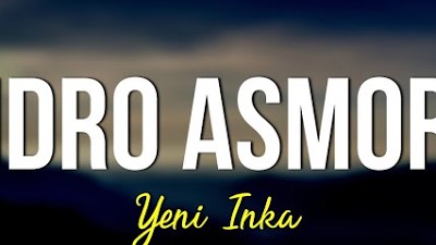 Cidro Asmoro - Yeni Inka (LIRIK)