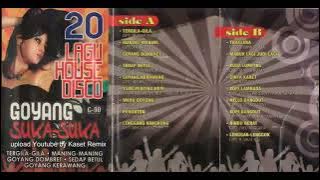 20 Lagu House Disco Goyang Suka Suka - Side B